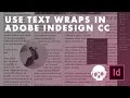 Inner Geek Tutorial | Indesign CC 2017: How to use Text wrap