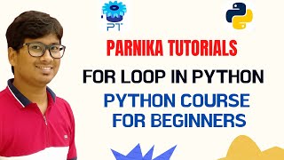 L 18: FOR LOOP IN PYTHON | PYTHON TUTORIALS FOR BEGINNERS | LOOPS IN PYTHON | ITERATIVE STATEMENTS
