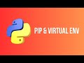 Need of Python PIP & VIRTUAL ENV explained with hands on demo