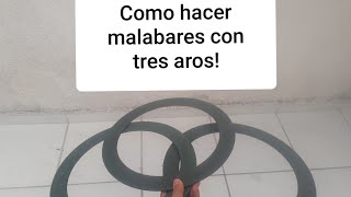 Como hacer malabares con 3 aros? Ven aquí te lo explico!