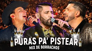 Puras Pa' Pistear - Ranchero Mix - El Faco, El Yaki, EL Mimoso