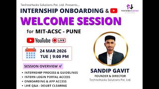 Internship Guidance & Welcome Session for MIT-ACSC Pune | TechnoHacks Solutions | Sandip Gavit