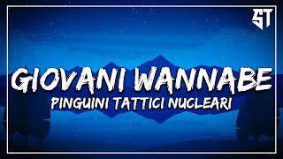 Giovani Wannabe - Pinguini Tattici Nucleari ( Testo/Lyrics)