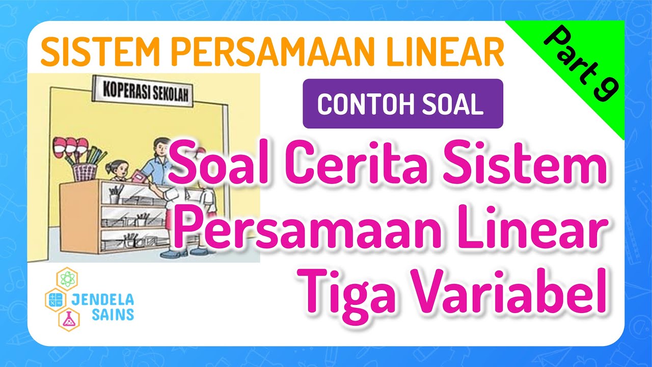 SPL Matematika Kelas 10 • Part 9: Soal Cerita Sistem Persamaan Linear ...