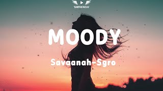 Moody-Savannah Sgro (Lyrics)