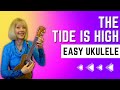 Blondie - The Tide is High: Easy Ukulele Tutorial