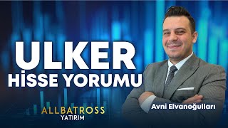 Avni Elvanoğulları'dan ULKER Hisse Yorumu '24 Aralık 2024'| Allbatross Yatırım