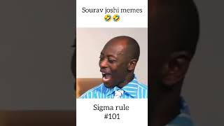 Sourav Joshi Memes Sigma Rule 😂 | Sourav Joshi Memes