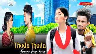 Thoda Thoda Pyaar | Cute Love Story |dharth Malhotra, Neha S | Stebin Ben |S.D Creatio
