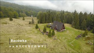 Bacówka na Rycerzowej z drona -DJI mavic pro