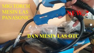 MIG TORCH.  Panasonic mig welding machine, and OTC welding machine how come...?