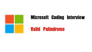 Microsoft Coding Interview Question | Leetcode 125 | Valid Palindrome