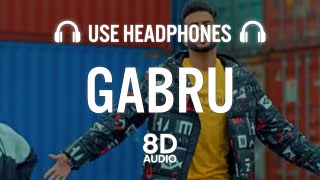 Gur Sidhu | Gabru (8D AUDIO)| Latest Punjabi Songs 2021