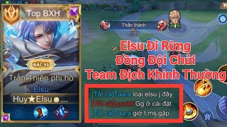 Thấy Elsu Đi Rừng Đồng Đội Chửi Team Địch Khinh Thường Bảo Đầu Hàng Đi Và Màn Trình Diễn Bắt Đầu…