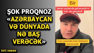 EKSTRASENS NADİM PROQNOZU - İRANDA NƏ BAŞ VERƏCƏK?-İSTİXƏBƏR TV