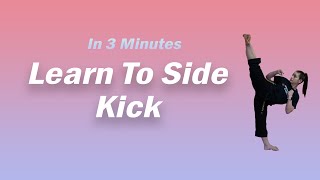 [Kick Series] - Learn HOW to Side Kick (with SilvanaKicks)