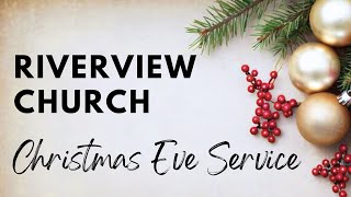 Riverview Christmas Eve Service 2024