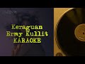 Keraguan Karaoke dan Lirik Lagu Dian Pramana Putra & Dedi Dukun - Ermy Kullit Version