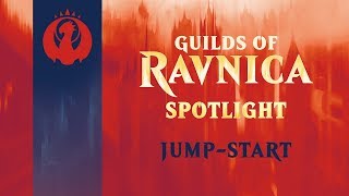 Guilds of Ravnica Spotlight: Jump-Start