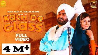 Gurlej Akhtar [Full Video] Kach De Glass | Ajam Khan | Proof |   Punjabi Song 2020