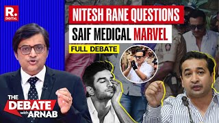 Debate With Arnab: Nitesh Rane Weighs In On Saif Medical Marvel, Draws Sushant Case Parallels