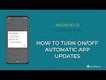 How to Turn On/Off Automatic App Updates [Android 12]