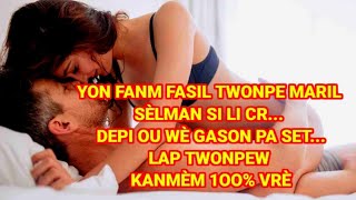 YON FANM FASIL TWONPE MARIL SÈLMAN SI LI CR... DEPI OU WÈ GASON PA SET...LAP TWONPEW KANMÈM 1OO% VRÈ