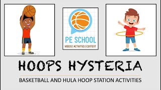 P.E. Basketball and Hula Hoop Stations: "Hoops Hysteria"