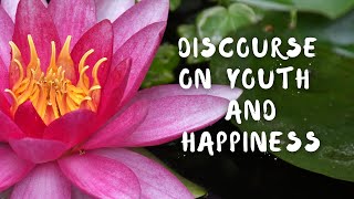 Discourse on Youth and Happiness | Read by Brother Duc Khiem