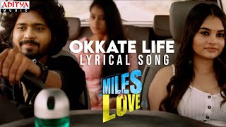 Okkate Life Lyrical Song | Miles of Love Songs | Abhinav Medishetti | NandhaN | RR Dhruvan