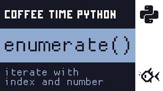 Enumerate function in Python | Coffee Time Python