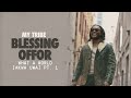 blessing offor what a world akwa uwa pt. 1 audio