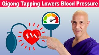 Qigong TAPPING Lowers Systolic & Diastolic Blood Pressure (Prevent Heart Attack & Stroke) Dr Mandell