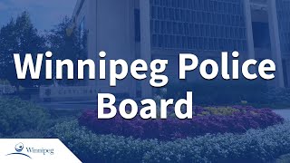 Winnipeg Police Board - 2022 03 04