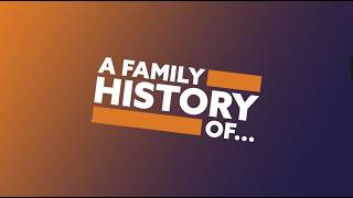 Introducing A Family History Of...