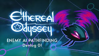 Enemy AI Pathfinding | Ethereal Odyssey Devlog 01
