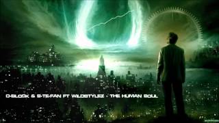 D-Block \u0026 S-Te-Fan ft. Wildstylez - The Human Soul [HQ Original]