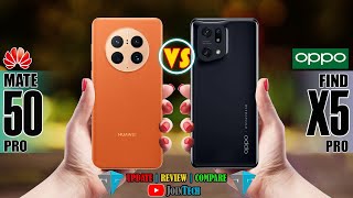 HUAWEI  MATE 50 PRO VS OPPO FIND X5 PRO  FULL SPECIFICATIONS COMPARISON