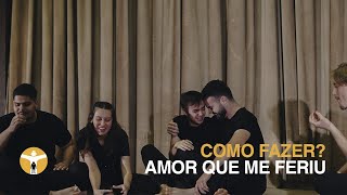 Ministério DramArt | Amor que me Feriu - Como Fazer?