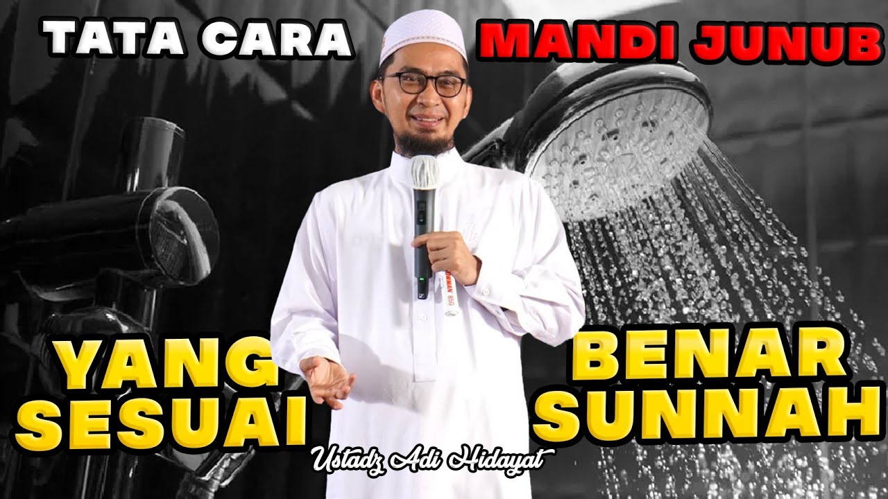 TATA CARA MANDI JUNUB YANG BENAR SESUAI SUNNAH! USTADZ ADI HIDAYAT ...