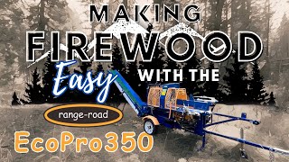 Making Firewood EASY with the Range Road EcoPro350