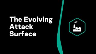 The Evolving Attack Surface