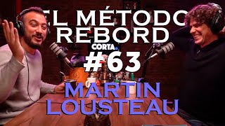 El Método Rebord #63 - Martín Lousteau