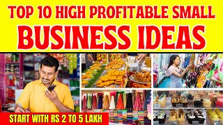 Top 10 High Profitable Small Business Ideas - Starting with Rs 2 lakh to 5 lakh