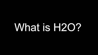 What is H2O?