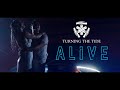 Turning the Tide - Alive (Official Music Video)