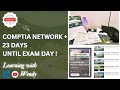 CompTIA Network+ Countdown | 23 Days until exam :)