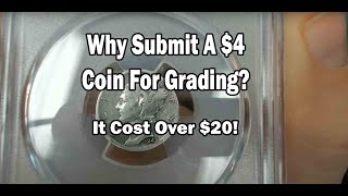 Why Submit A $4 Coin To PCGS? Why Some Slabs Have No Grade