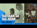 ‘Tag-ulan Sa Tag-Araw’ FULL MOVIE | Vilma Santos, Christopher De Leon,  Eddie Garcia | Cinema One