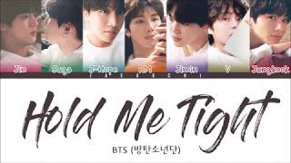 BTS (방탄소년단) - HOLD ME TIGHT (Color Coded Lyrics Eng/Rom/Han)